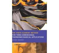 The Finite Element Method For Three-dimensional Thermomechanical Applications