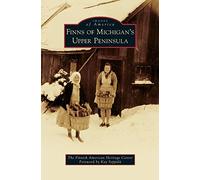 The Finnish American Heritage Finns of Michigan's Upper Pen (Copertina rigida)