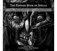 The Finnish Book of Spells: The Finnish Spell System from Curses to Exorcisms