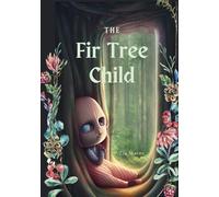 The Fir Tree Child