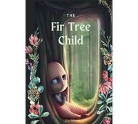 The Fir Tree Child