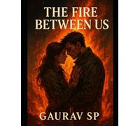 The Fire Between Us