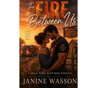 The Fire Between Us