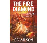 The Fire Diamond: A Gem Hunters Mystery