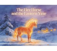 The Fire Horse and the Lantern Year