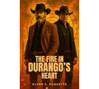 The Fire In Durango's Heart