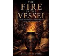 The Fire in the Vessel