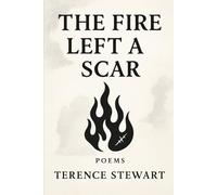 The Fire Left A Scar