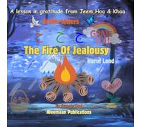 The fire of Jealousy: A lesson in gratitude from Jeem,Haa & Khaa