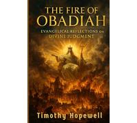 The Fire of Obadiah: Evangelical Reflections on Divine Judgment