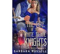 The Fire of the White Blade Knights: 2