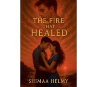 The Fire That Healed