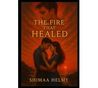 THE FIRE THAT HEALED: Action Love story