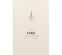 The Fire: The Order Hidden Inside Collapse