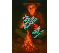 The Fire Watcher Dialogues: TR: The Run, Book 118