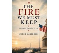 The Fire We Must Keep: America at 250