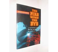 The Fire Within the Eye: A Historical Essay on the Nature and Meaning of Light