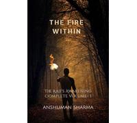 The Fire Within - The Raji’s Awakening (Complete Volume I)