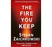 The Fire You Keep