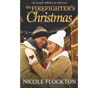 The Firefighter's Christmas: A Small-Town Holiday Romance