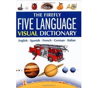 The Firefly Five Language Visual Dictionary: English, Spanish, French, German, Italian by Jean-Claude Corbeil (2004-08-07)