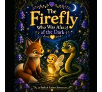 The Firefly Who Was Afraid of the Dark
