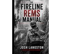 The Fireline REMS Manual: Operational Readiness, Extraction Planning & Team Competency