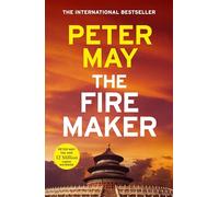 The Firemaker: The explosive crime thriller from the author of The Enzo Files (The China Thrillers Book 1)