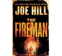 The Fireman by Joe Hill (2016-06-07)