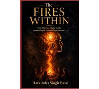The Fires Within: From the First Flame to the Awakening of Human Consciousness