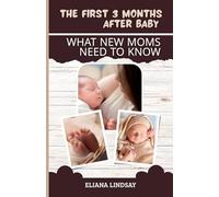 The First 3 Months After Baby: What New Moms Need to Know