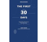 The First 30 Days: Supporting Someone in Early Recovery