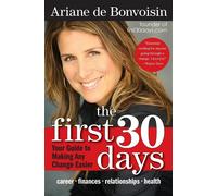 The First 30 Days: Your Guide to Making Any Change Easier - de Bonvoisin Ariane
