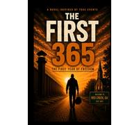 The First 365 My First Year Of Freedom