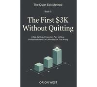 The First $3K Without Quitting: A Step-by-Step AI Execution Plan for Busy Professionals Who Can’t Afford to Get This Wrong