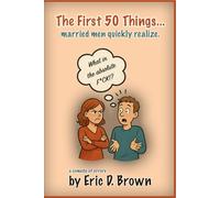 The First 50 Things: Married Men Quickly Realize