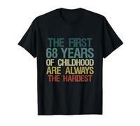 The First 68 Years Childhood Hardest 68 Anni Compleanno Uomo Maglietta