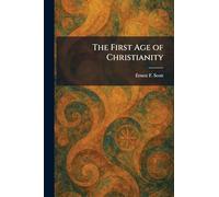 The First Age of Christianity