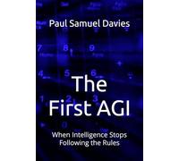 The First AGI: When Intelligence Stops Following the Rules