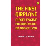 The First Airplane Diesel Engine: Packard Model DR-980 of 1928