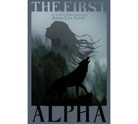 The First Alpha: An Alpha's Choice Prequel