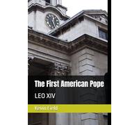 The First American Pope: LEO XIV