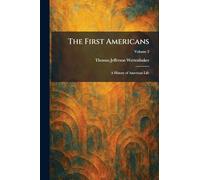 The First Americans: A History of American Life