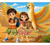 THE FIRST ANIMATION OF THE ANCIENT WORLD (Tiny Time Traveler Series - Book 1)