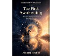 The First Awakening: Messages of Divine Guidance and Inner Seeing