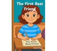 The First Best Friend: A Middle Grade Friendship Story About New Beginnings and Quiet Courage