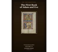 The First Book of Adam and Eve: Final Expanded Long Edition - Volume 4 (with Full Verse-by-Verse Commentary)