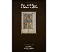The First Book of Adam and Eve: Final Expanded Long Edition - Volume 5 (with Full Verse-by-Verse Commentary)