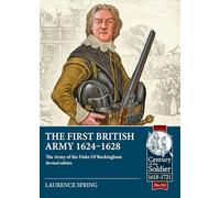 Laurence Spring The First British Army 1624-1628 (Tascabile)