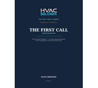 THE FIRST CALL PROSPECTING BOOTCAMP: A 4-Week Intensive for Reps Who Need to Restart, Refocus, or Build a Territory from Zero Companion to The First Call